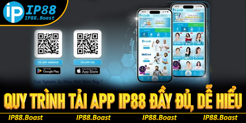 Quy trình tải App IP88 đầy đủ, dễ hiểu