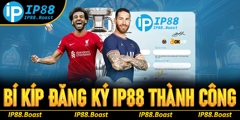 Mở khóa bí kíp đăng ký IP88 thành công